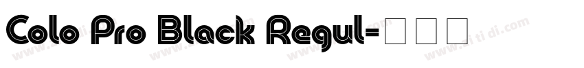 Colo Pro Black Regul字体转换
